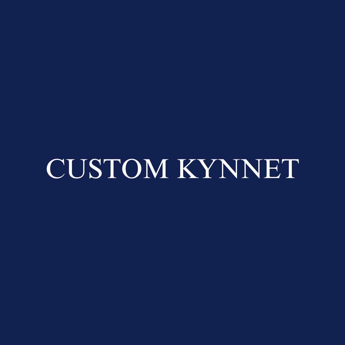 Custom kynnet